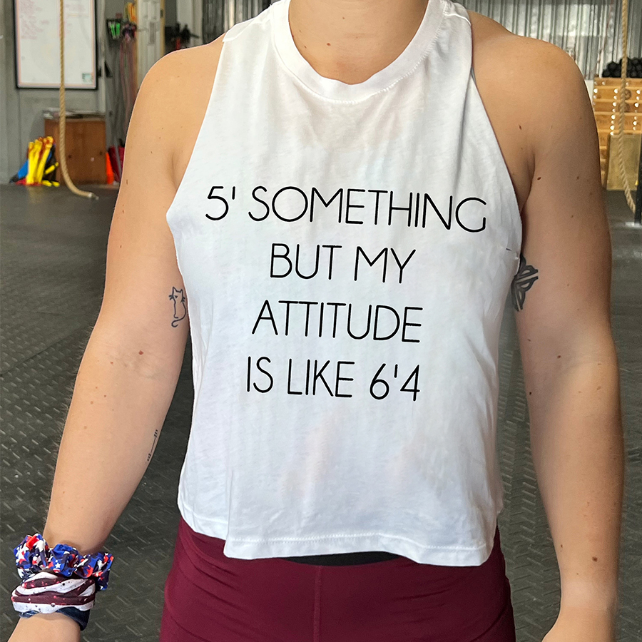 5' Something But My Attitude Is Like 6'4 Print Women's Crop Top -traneing