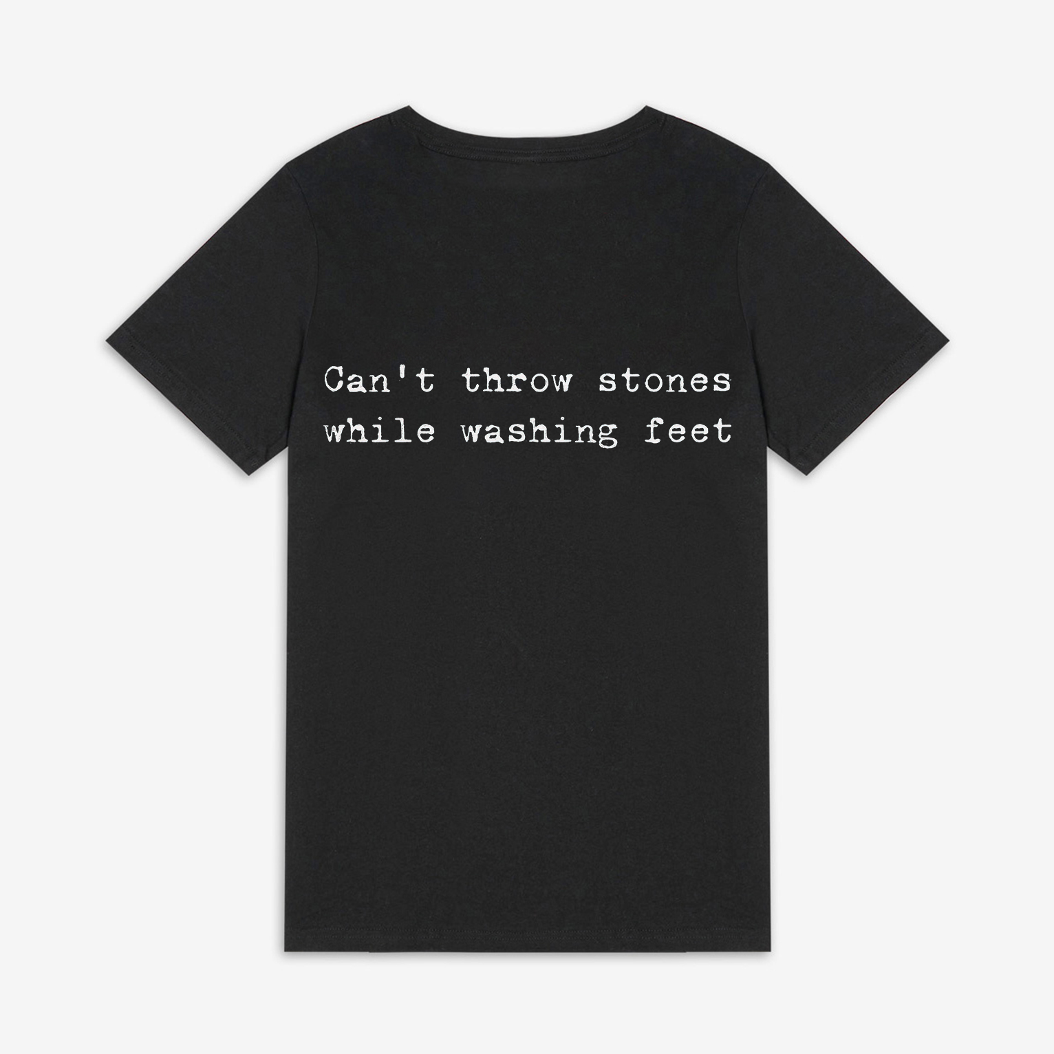 Can't Throw Stones While Washing Feet Print Women's T-shirts