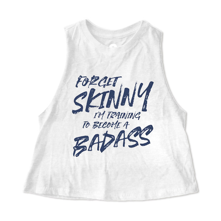 Forget Skinny I'm Training To Become A Badass Print Women's Crop Top  Image - 3