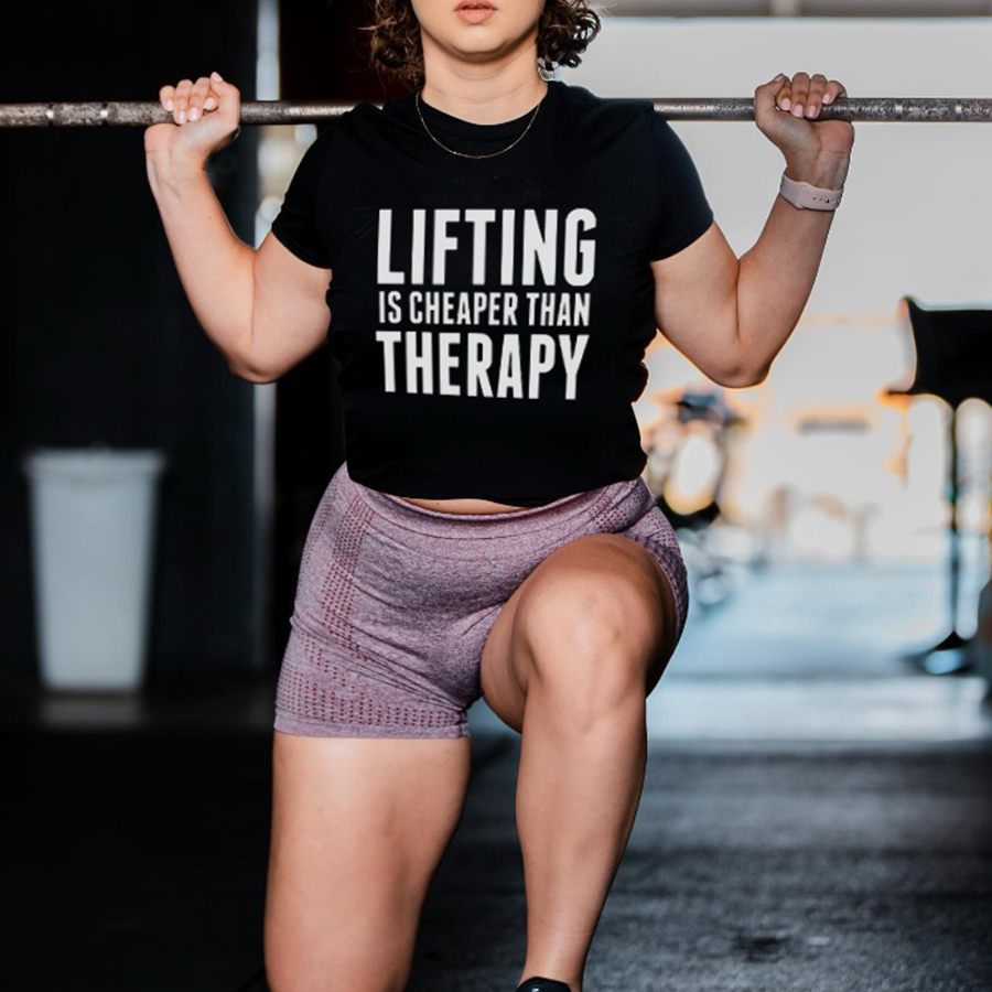 Lifting Is Cheaper Than Therapy Printed Women's T-shirt