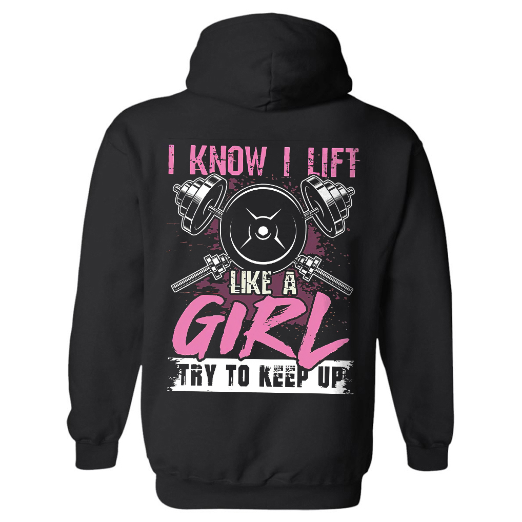 I Know I Lift Like A Girl Printed Women's Hoodie-traneing