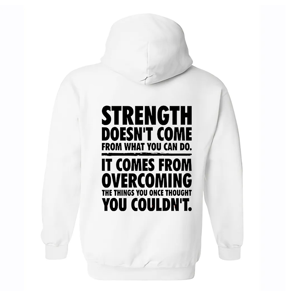 Strength Doesn't Come From What You Can Do Printed Women's Hoodies