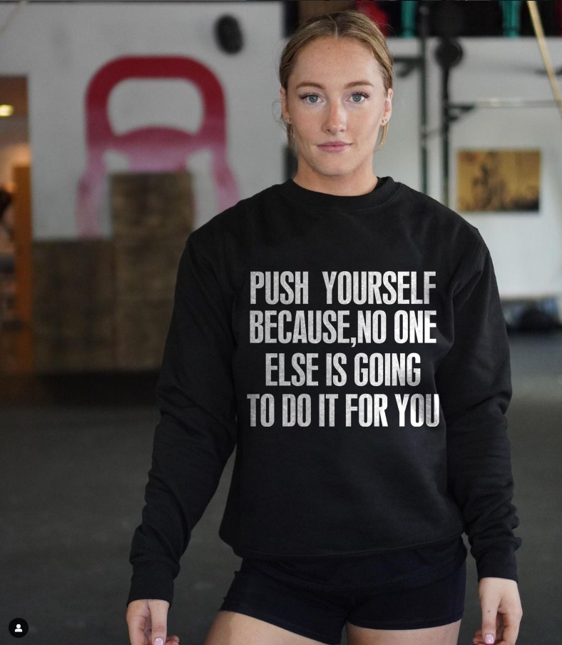 Push Yourself Because, No One Else Is Going To Do It For You Printed Women's Sweatshirt-traneing