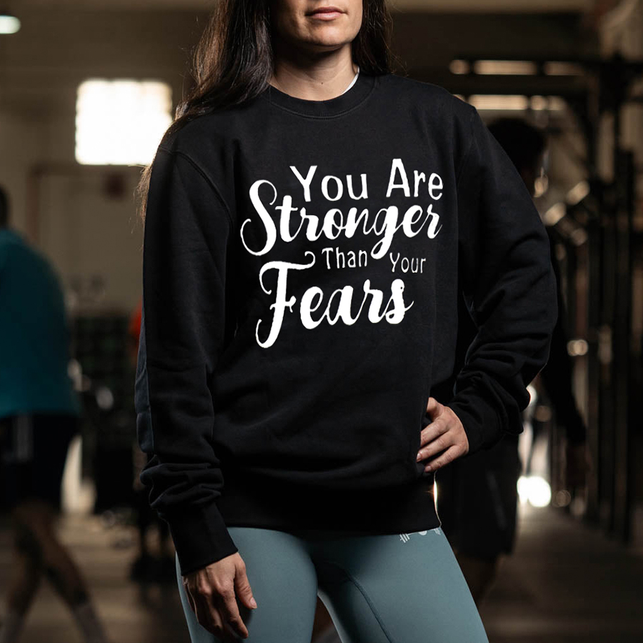 You Are Stronger Than Your Fears Printed Women's Sweatshirt-traneing