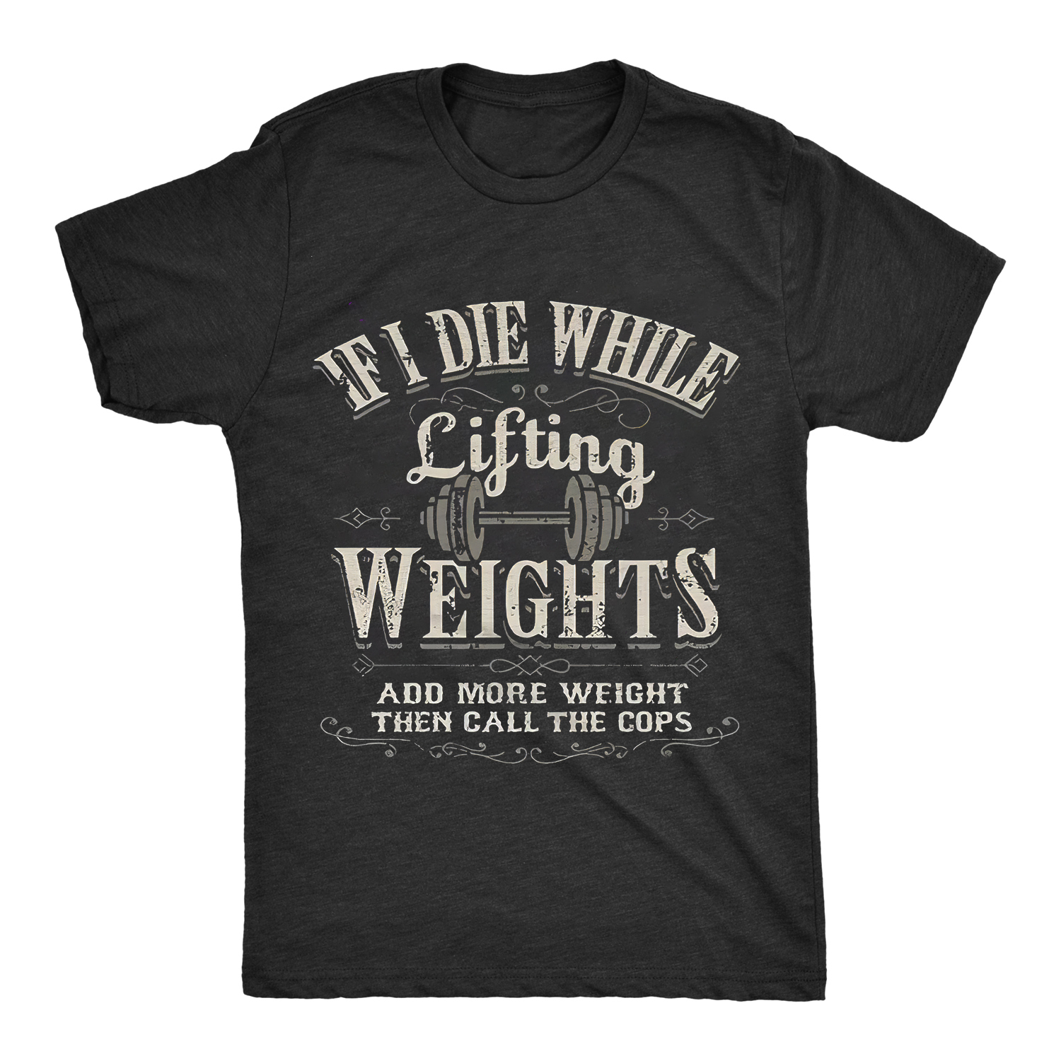 If I Die While Lifting Weights Add More Weights Printed Women's T-shirt