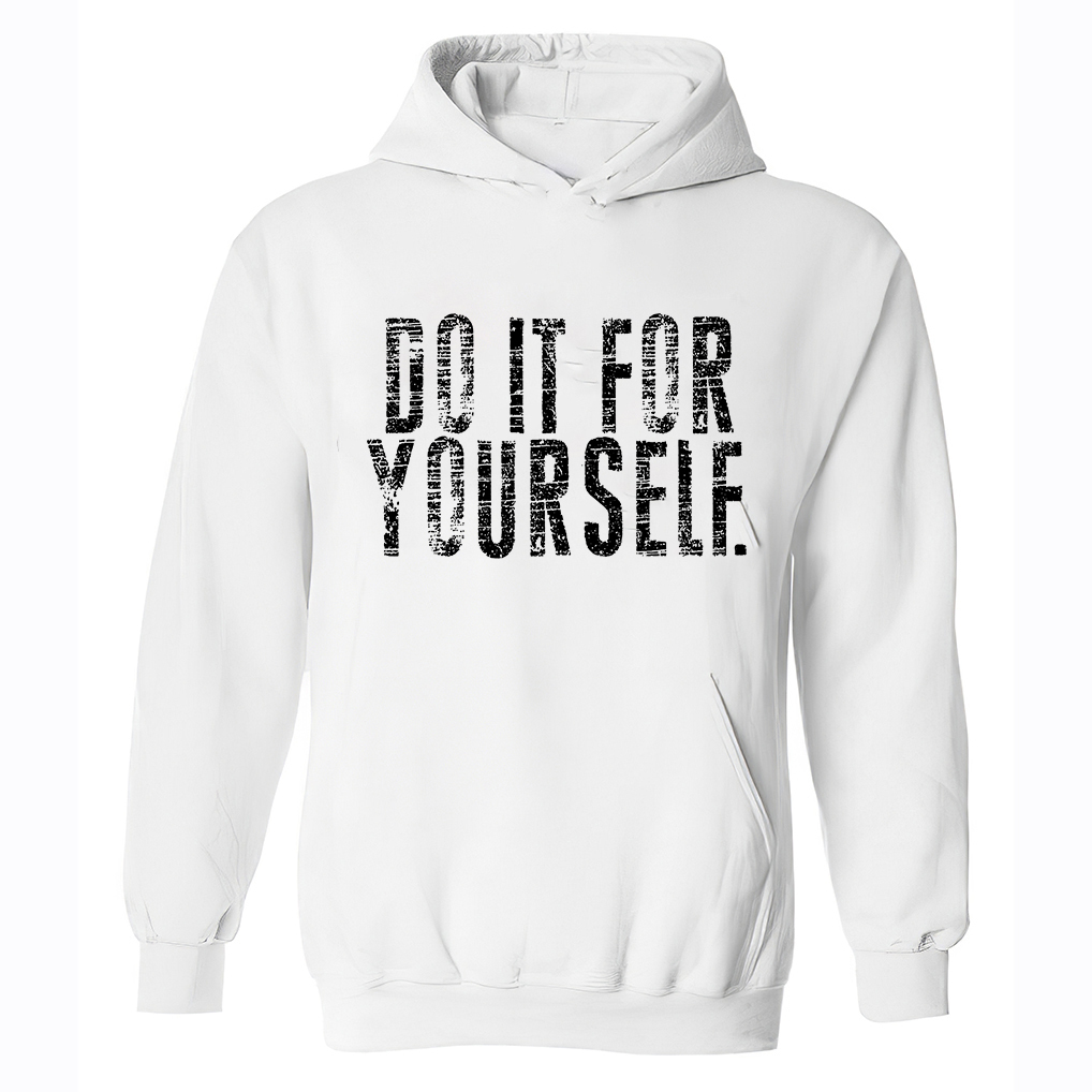 Do It For Yourself Printed Women's Hoodie