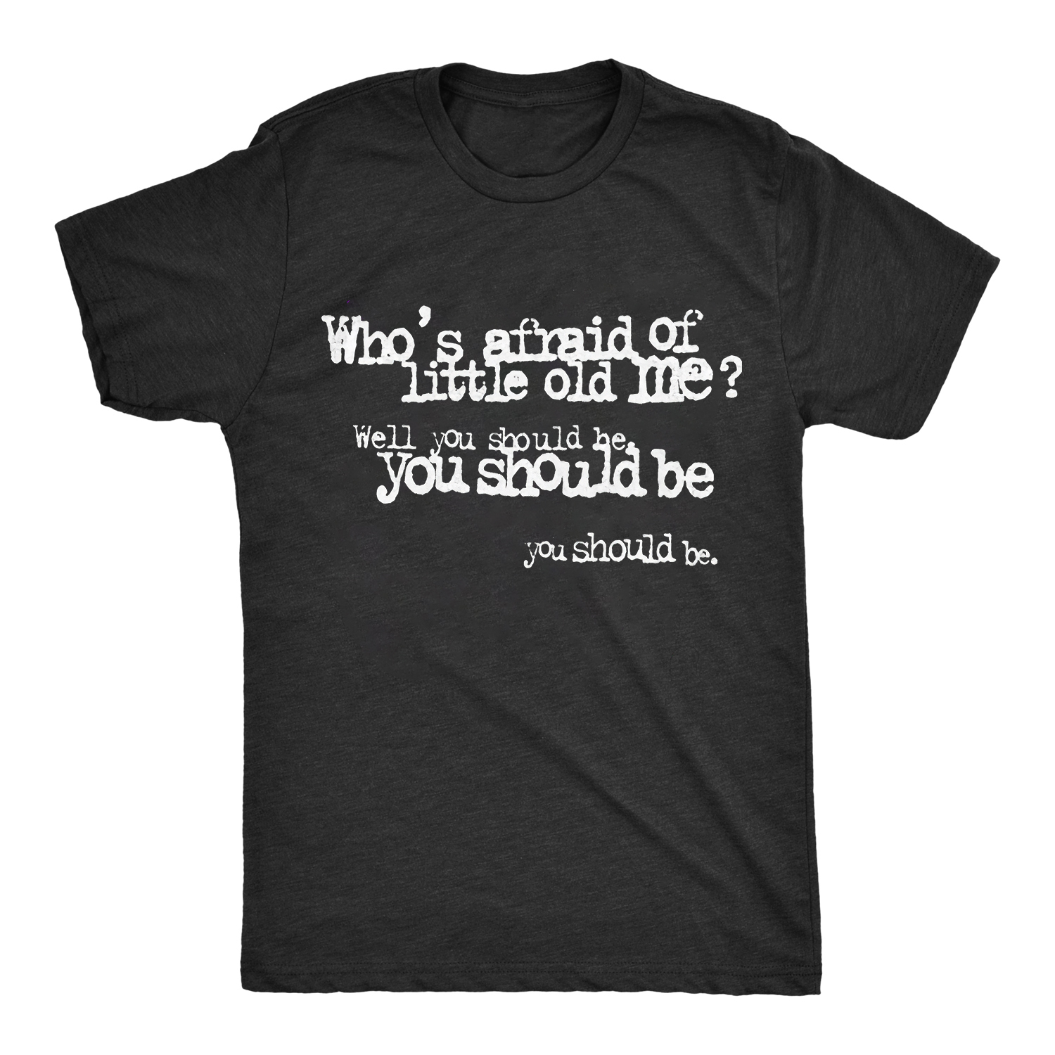 Who's Afraid Of Little Old Me Printed Women's T-shirt