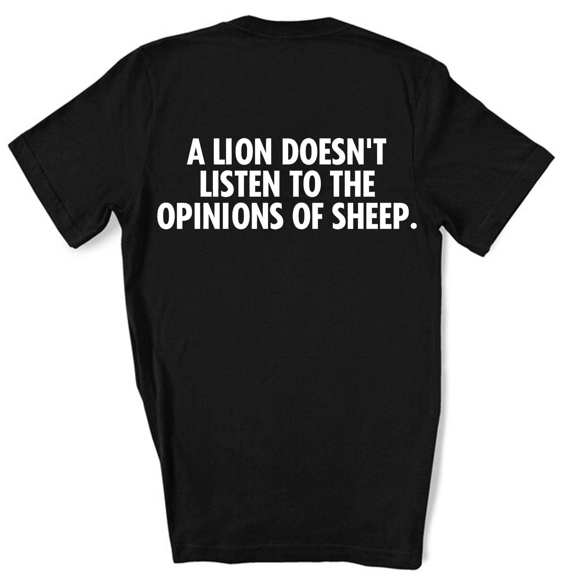 A Lion Doesn't Listen To The Opinions Of Sheep Printed Women's T-shirt