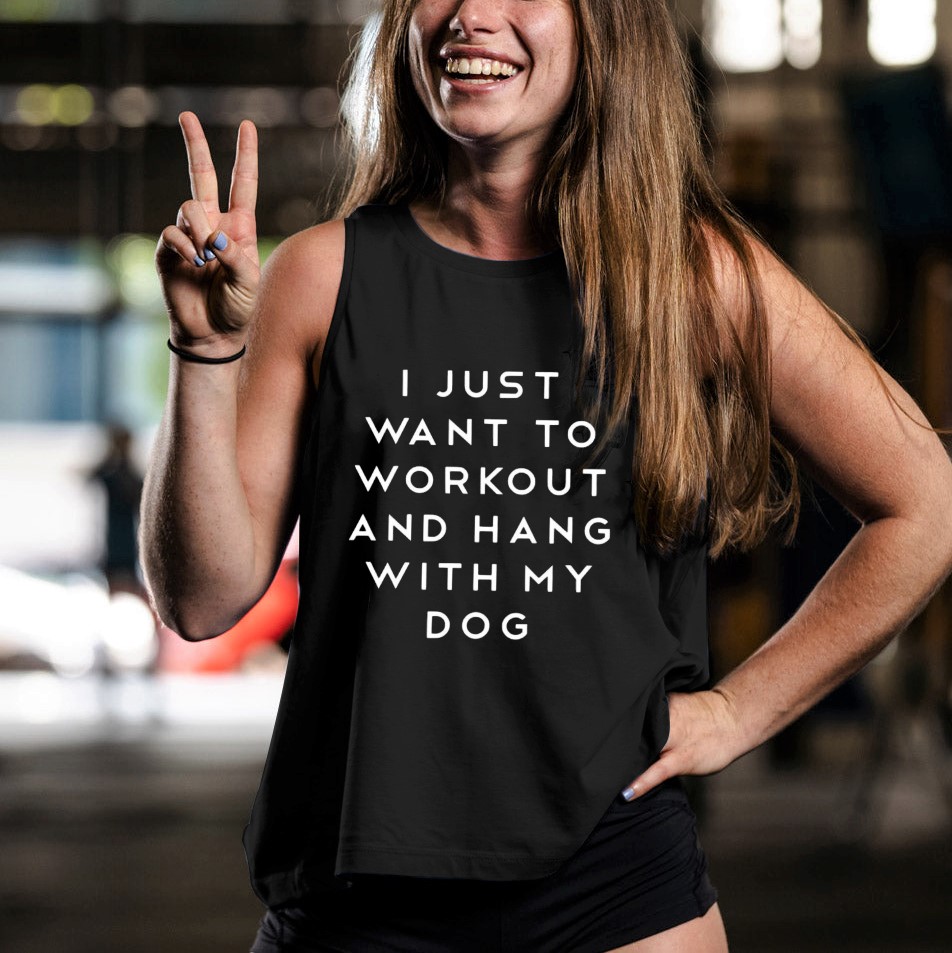 I JUST WANT TO WORKOUT AND HANG WITH MY DOG Printed Women's Vest-traneing