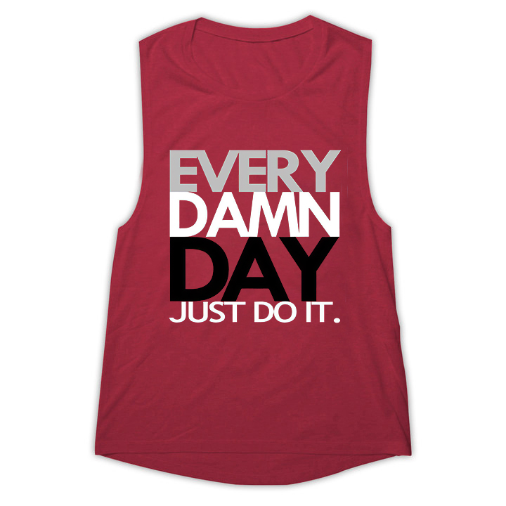 Every Damn Day Just Do It Printed Women's Vest
