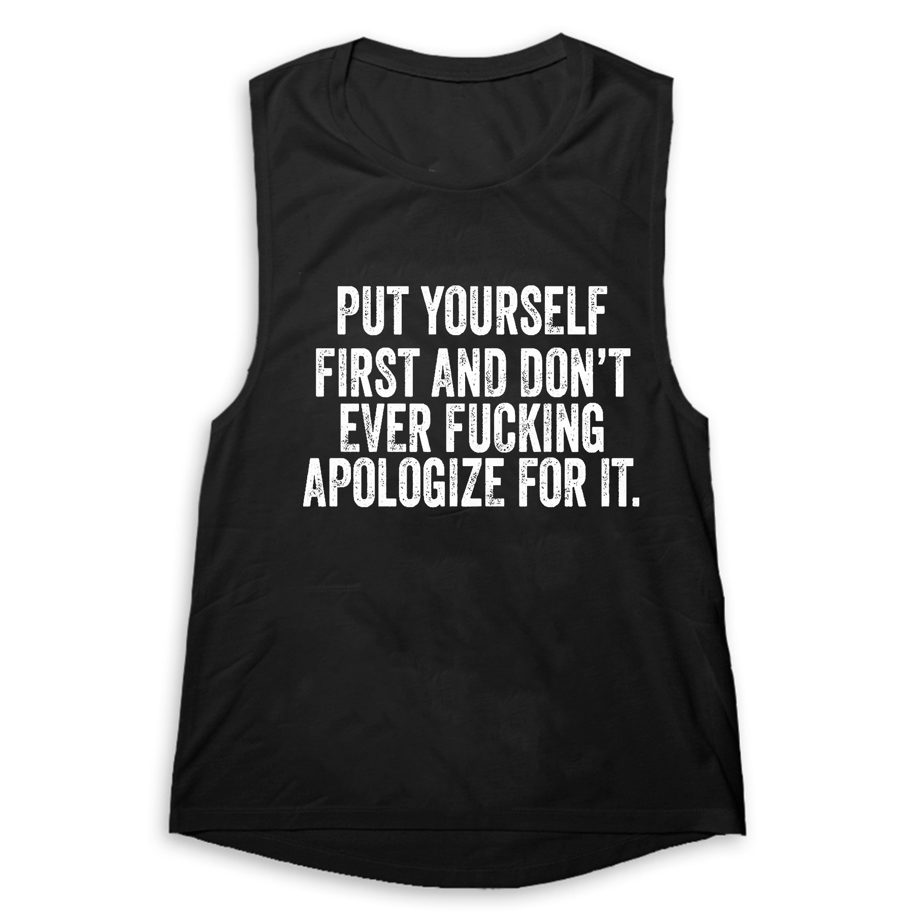 Put Yourself First And Don't Ever F*cking Apologize For It Printed Women's Vest