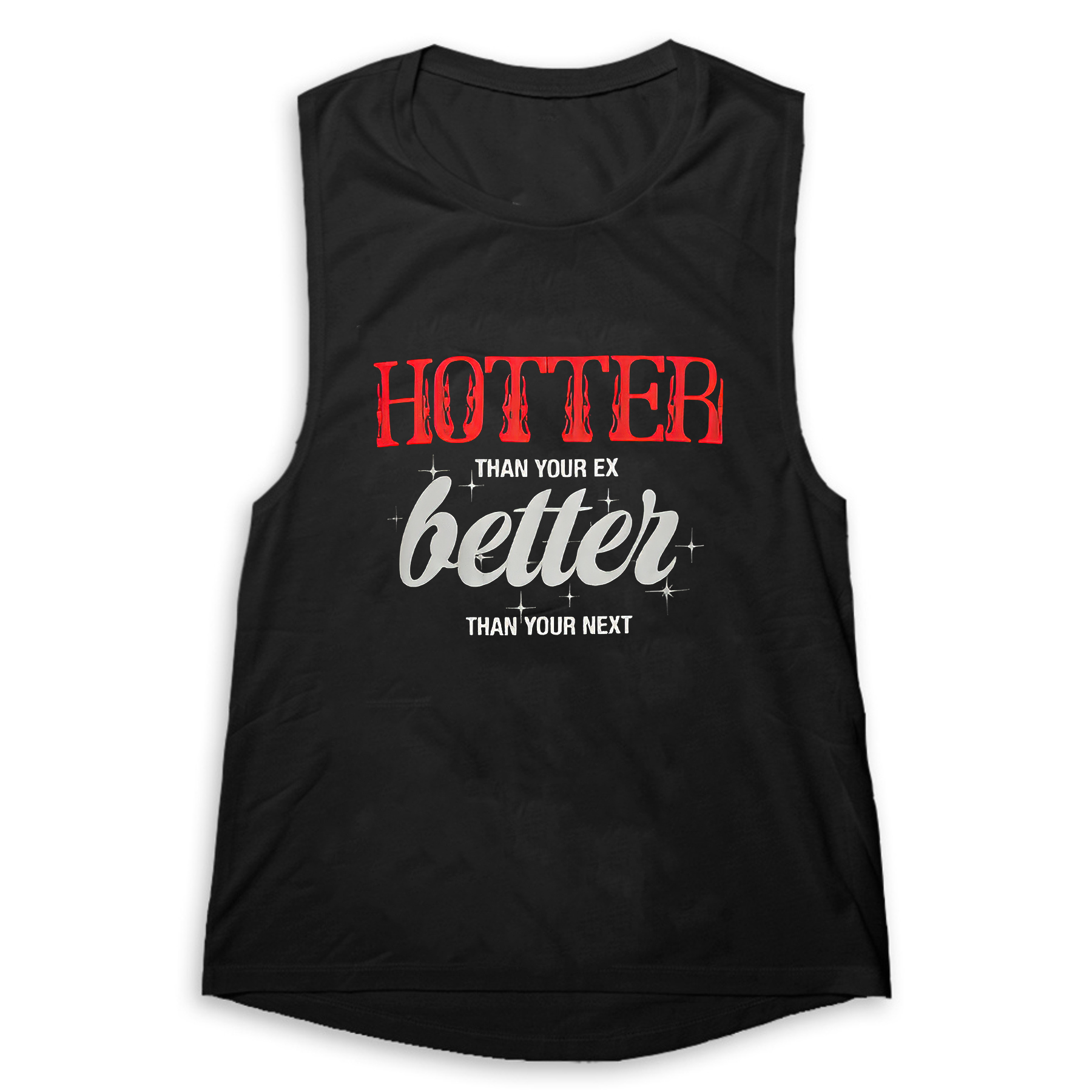 Hotter Than Your Ex Better Than Your Next Printed Women's Vest-traneing