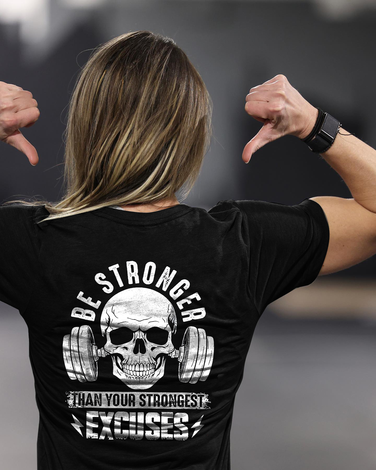 Be Stronger Than Your Strongest Excuses Printed Women's T-shirt