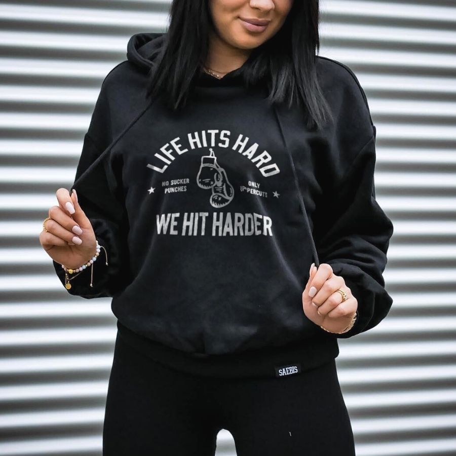 Life Hits Hard We Hit Harder Printed Women's Hoodie Image - 2
