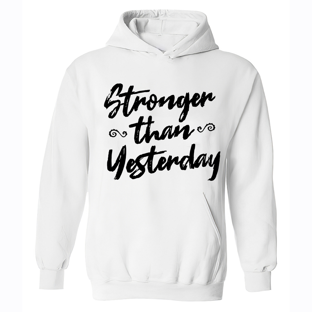 Stronger Than Yesterday Printed Women's Hoodie