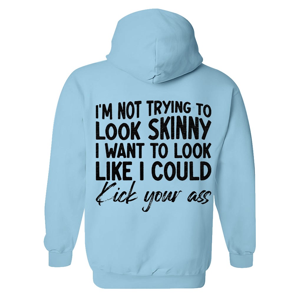 I'm Not Trying To Look Skinny I Want To Look Like I Could Printed Women's Hoodie with Drawstring-traneing