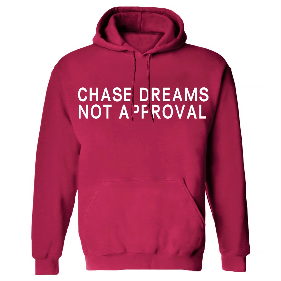 Chase Dreams Not Approval Printed Women's Hoodie with Drawstring