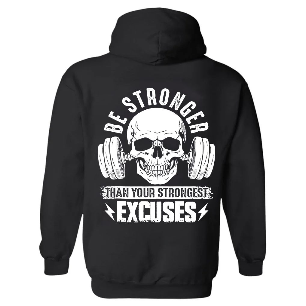 Be Stronger Than Your Strongest Excuses Printed Women's Hoodie with Drawstring