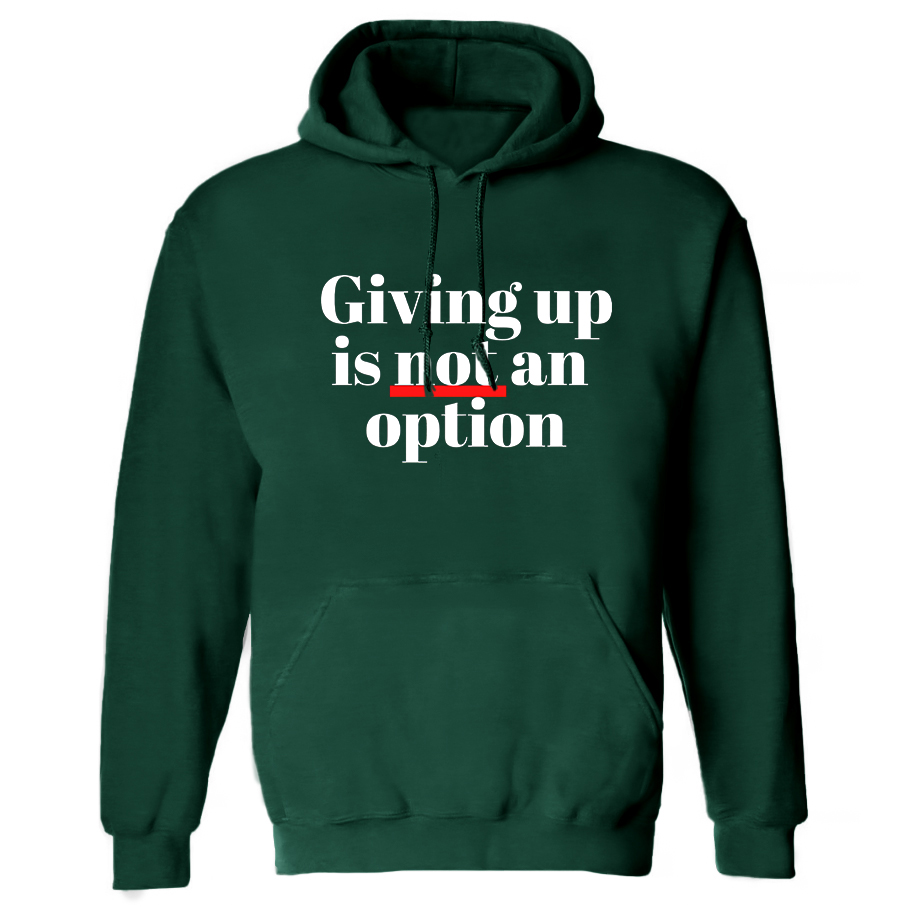Giving Up is Not an Option Women's Hoodie with Drawstring