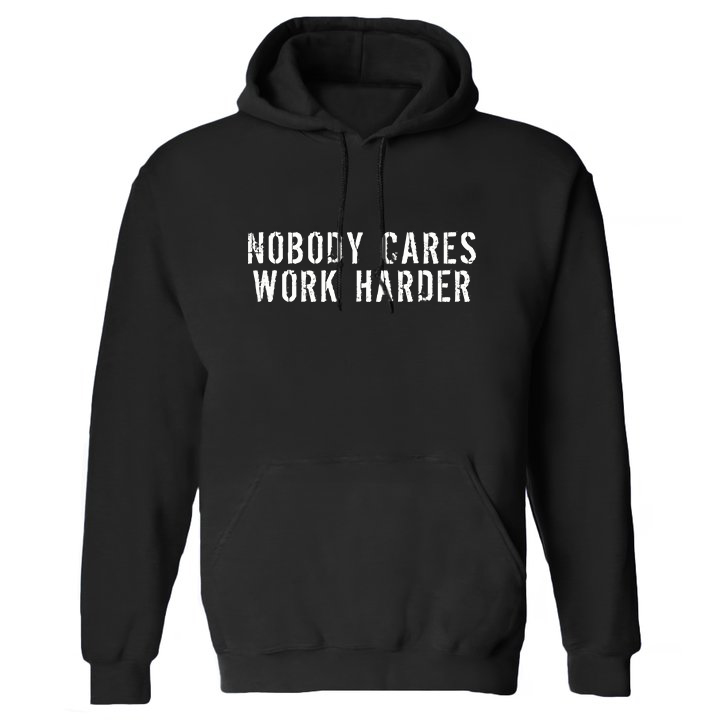 Nobody Cares Work Harder Women's Hoodie with Drawstring