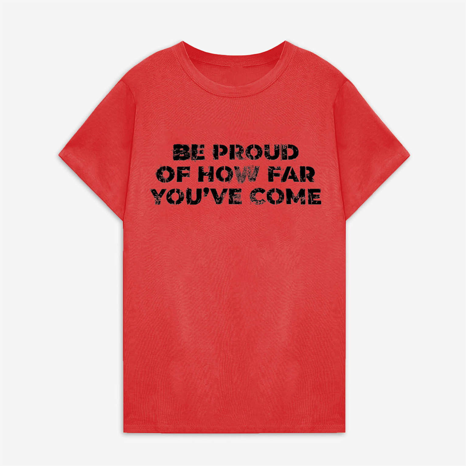 Be Proud Of How Far You've Come Printed Women's T-shirt Image - 11