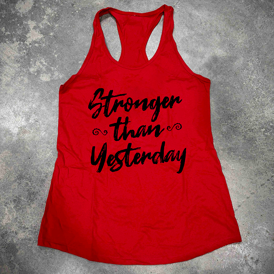 Stronger Than Yesterday  Printed Women's Tank Image - 2