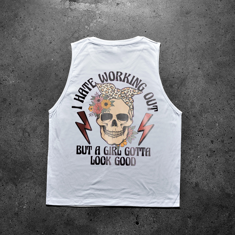 I Hate Working Out But A Girl Gotta Look Good Print Women's Vest-traneing
