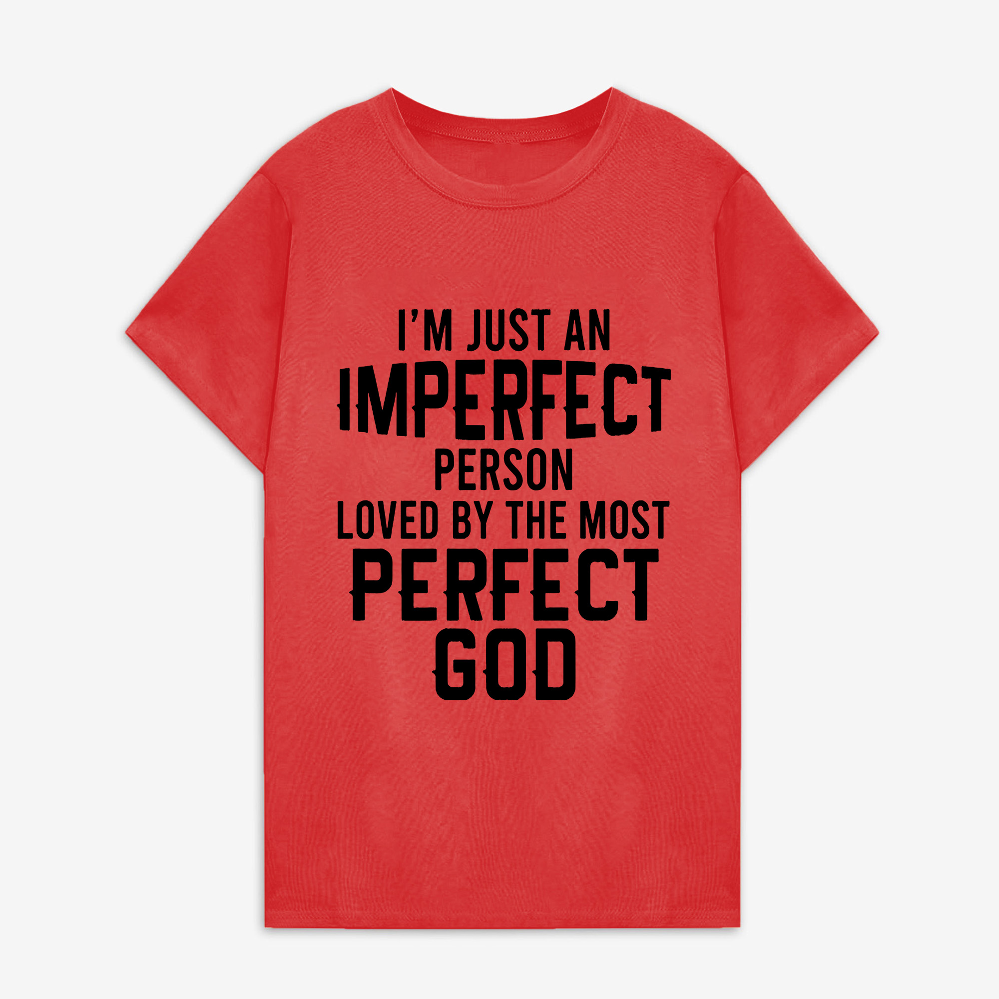 I'm Just An Imperfect Person Loved By The Most Perfect God Printed Women's T-shirt Image - 6