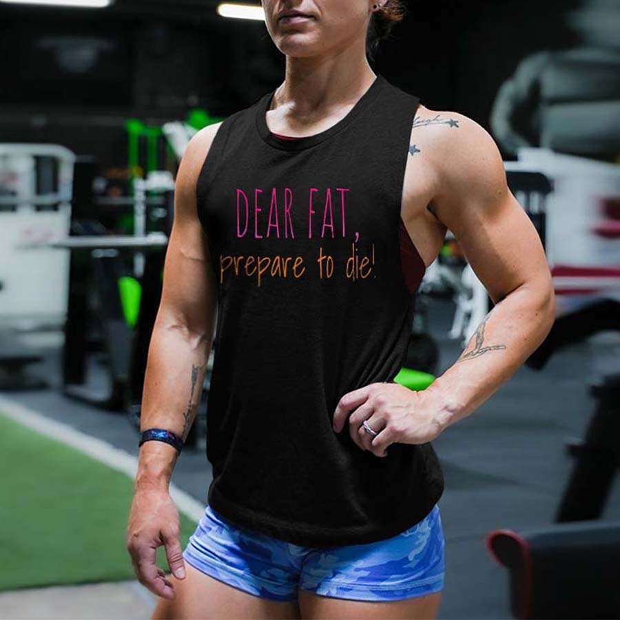 Dear Fat, Prepare To Die Printed Women's Vest-traneing