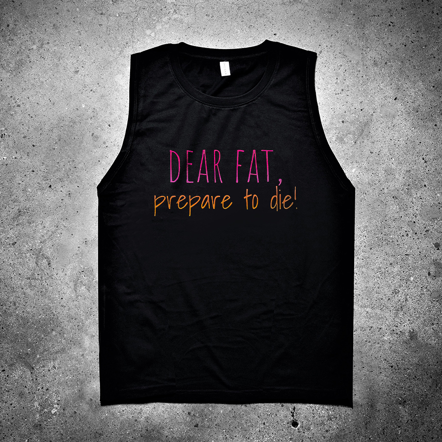 Dear Fat, Prepare To Die Printed Women's Vest-traneing