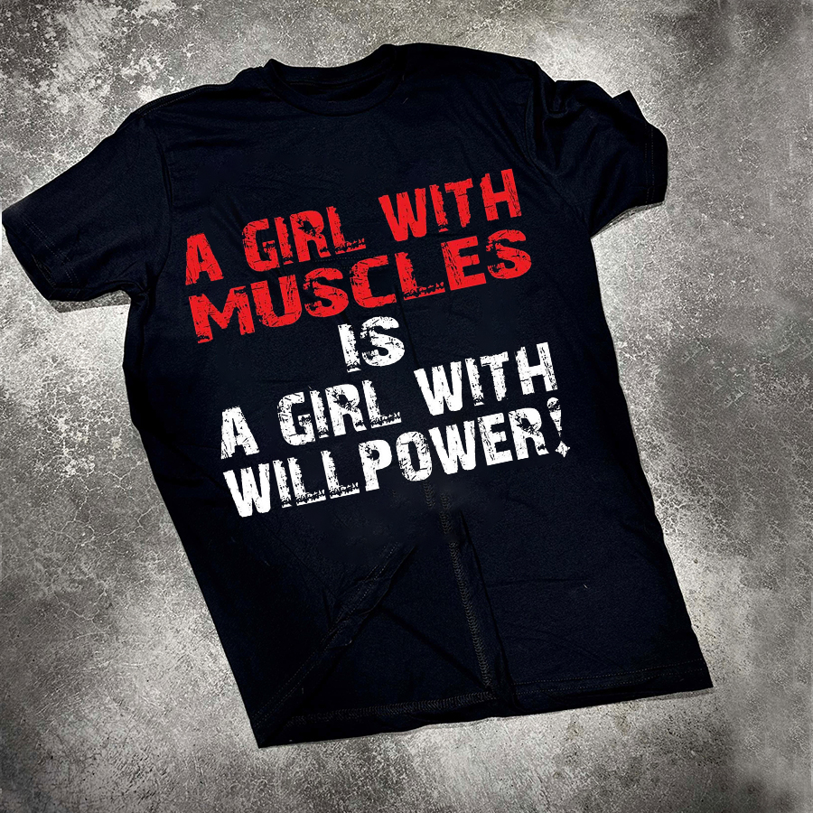 A Girl With Muscle Is A Girl With Willpower Printed Women's T-shirt-traneing