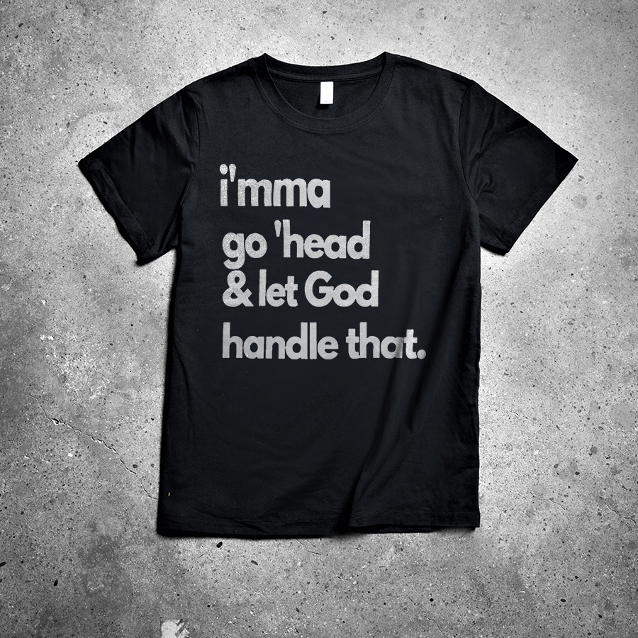 Let God Handle That Printed Women's T-shirt 