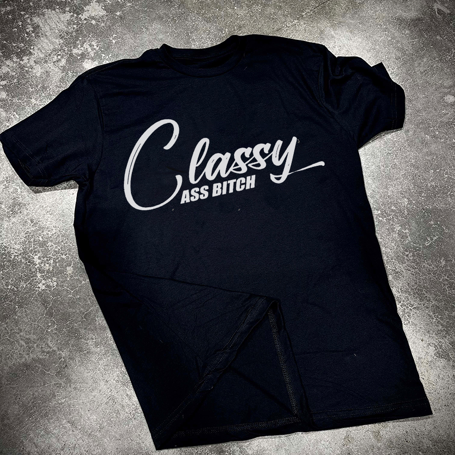 Classy Ass Bitch Printed Women's T-shirt -traneing