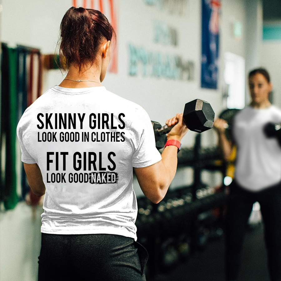 Skinny Girls Look Good In Clothes Printed Women's T-shirt -traneing
