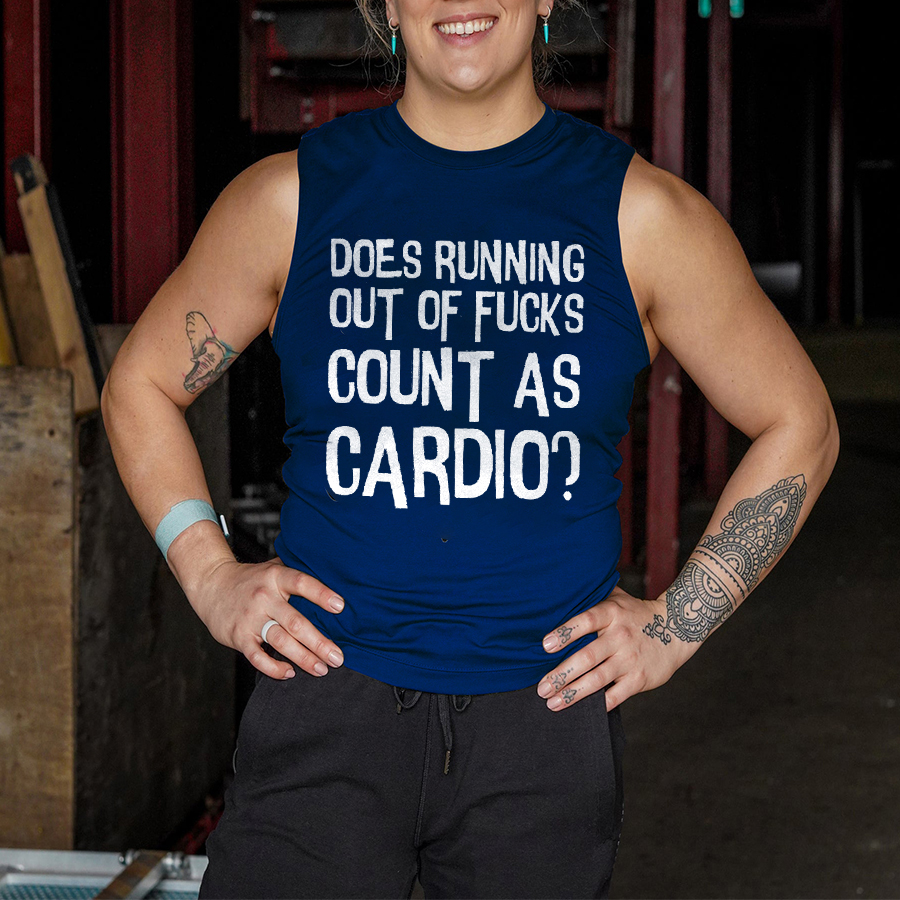 Does Running Out Op Fucks Count As Cardio? Printed Women's Vest