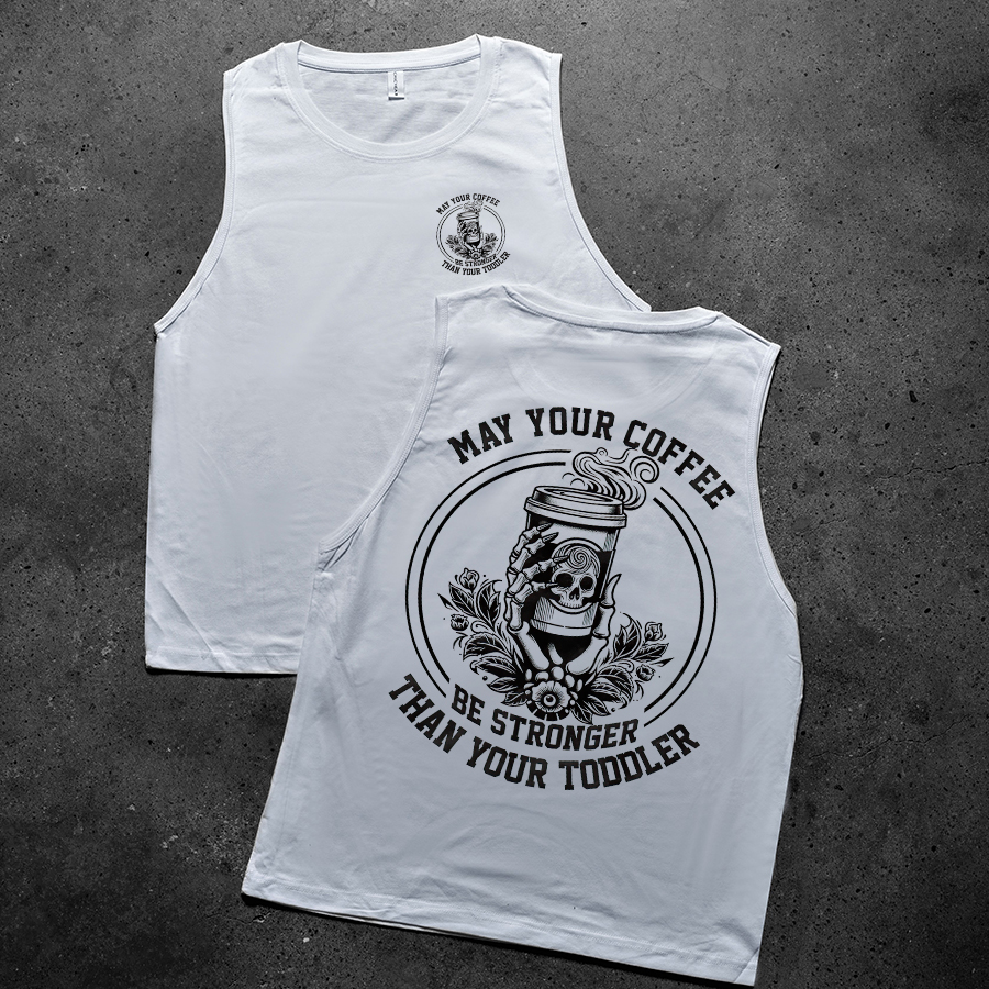 May Your Coffee Be Stronger Printed Women's Vest-traneing