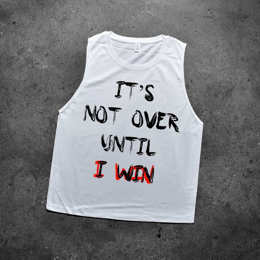 It's Not Over Until I Win Printed Women's Vest-traneing
