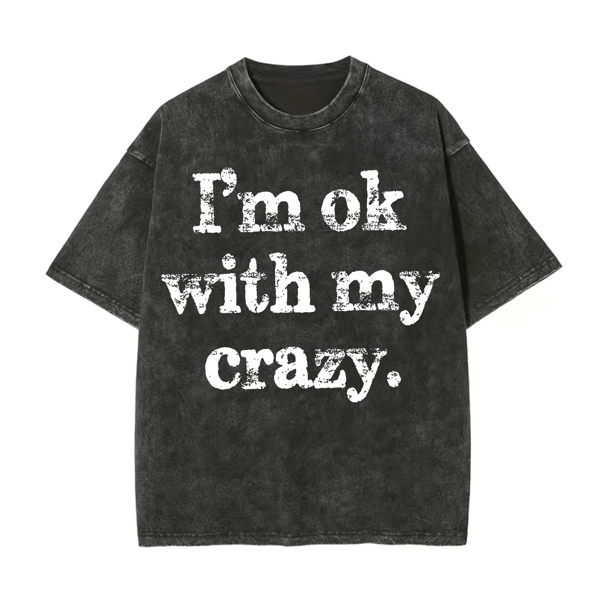 I'm OK With My Crazy Printed Oversize Washed T-Shirt-traneing
