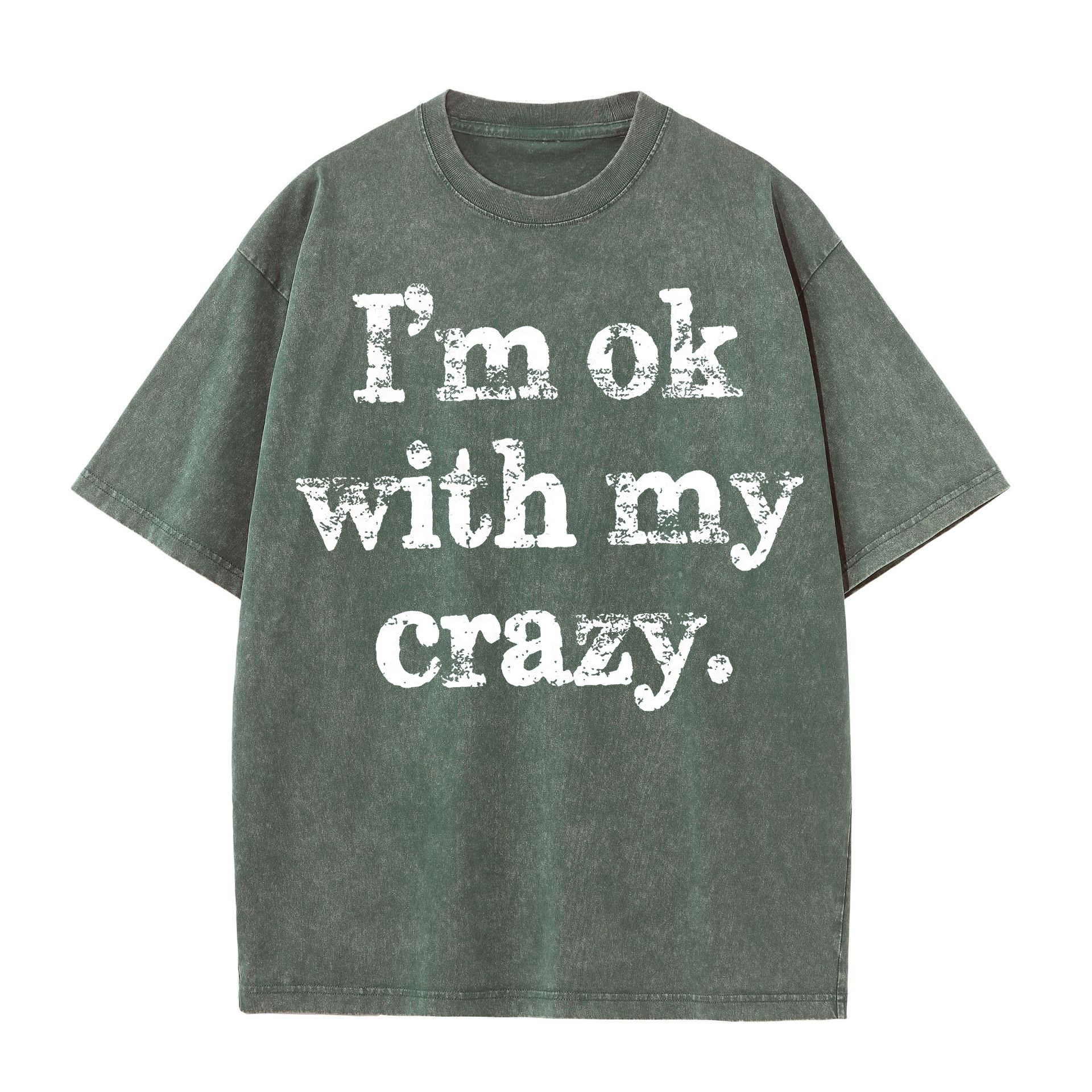 I'm OK With My Crazy Printed Oversize Washed T-Shirt-traneing