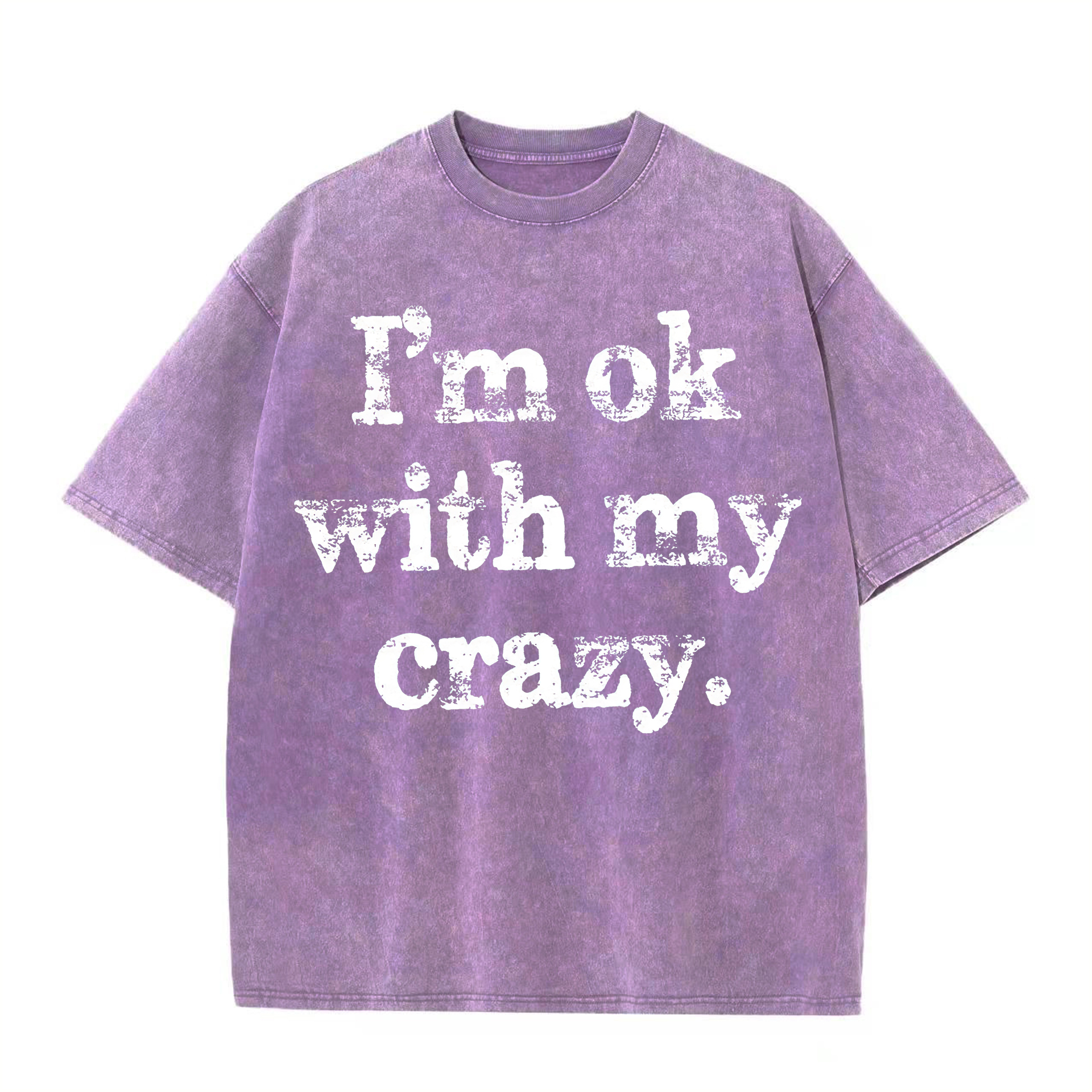 I'm OK With My Crazy Printed Oversize Washed T-Shirt-traneing