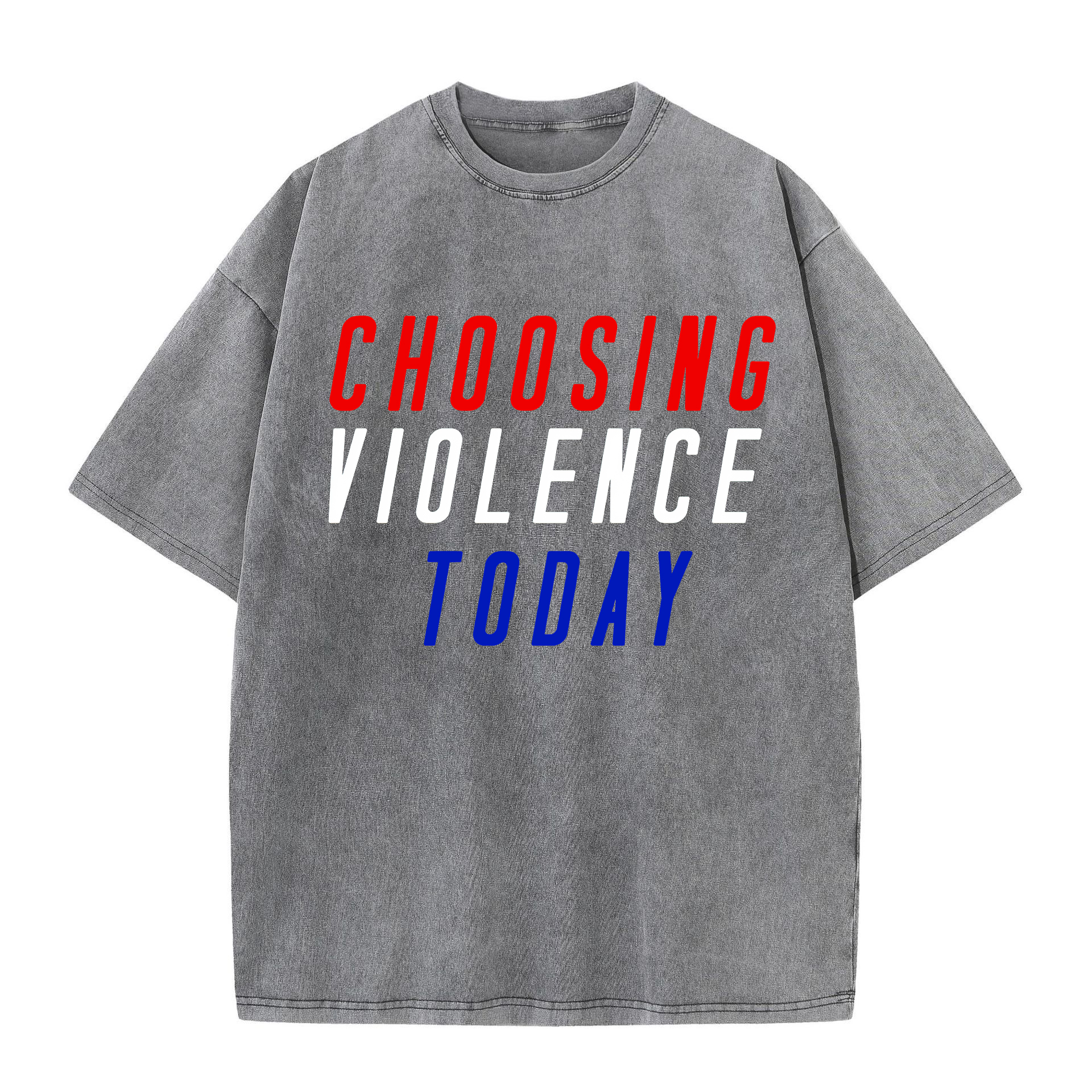 Choosing Violence Today Printed Oversize Washed T-Shirt-traneing