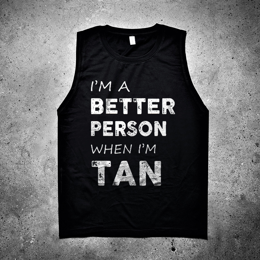 I'm A Better Person When I'm Tan Printed Women's Vest-traneing