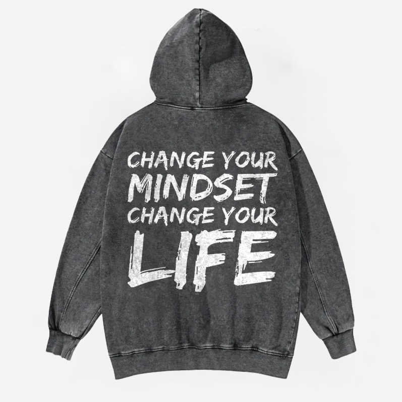 Change Your Mindset Change Your Life Printed Washed Hoodie-traneing