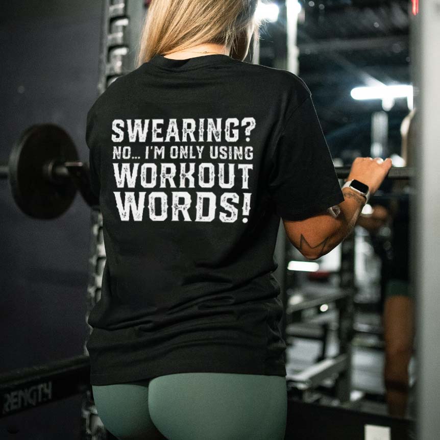 Swearing? No... I'm Only Using Workout Words Printed Women's T-shirt -traneing
