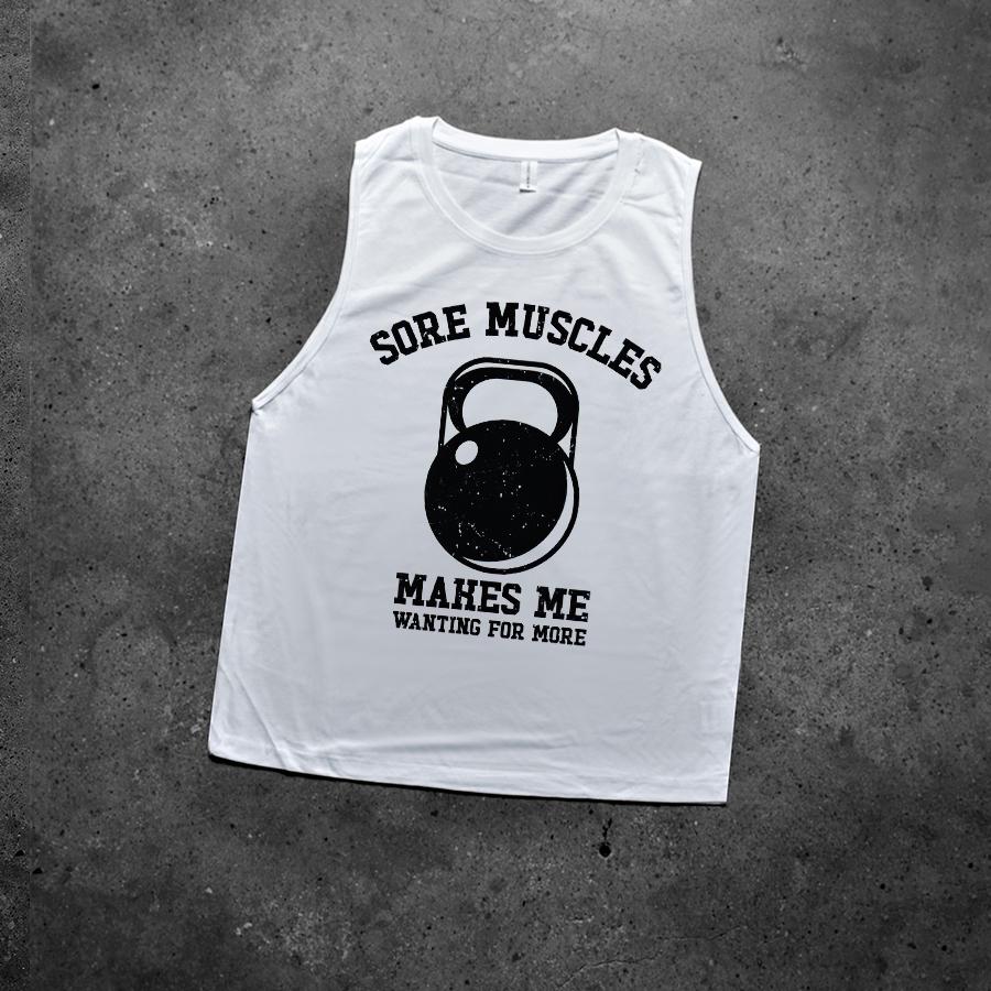 Sore Muscle Makes Me Wanting For More Printed Women's Vest-traneing