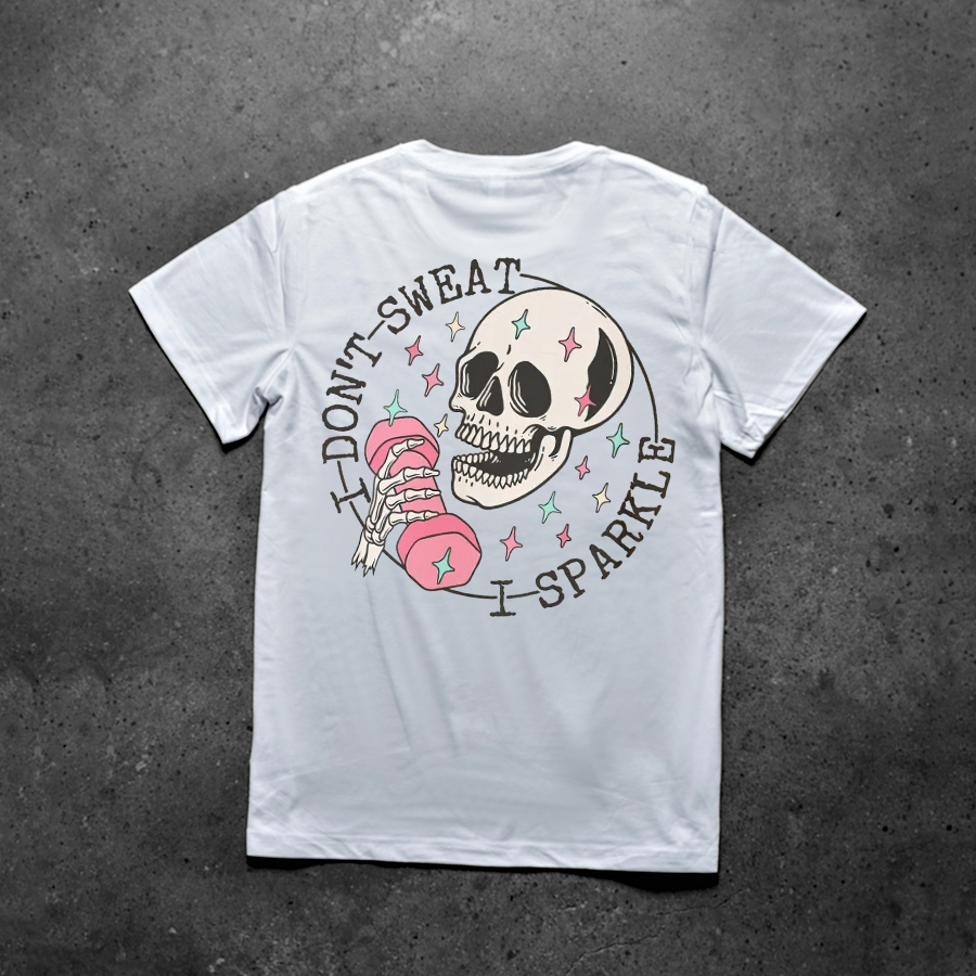 I Don't Sweat I Sparkle Printed Women's T-shirt-traneing