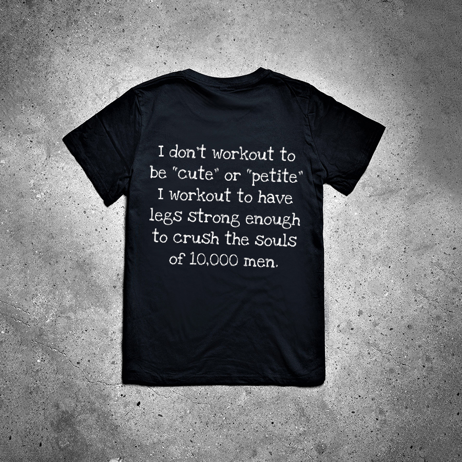 I Don't Workout To Be "Cute" Or "Petite" Printed Women's T-shirt -traneing