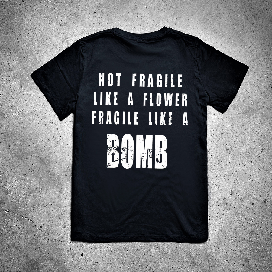 Not Fragile Like A Flower Printed Women's T-shirt -traneing