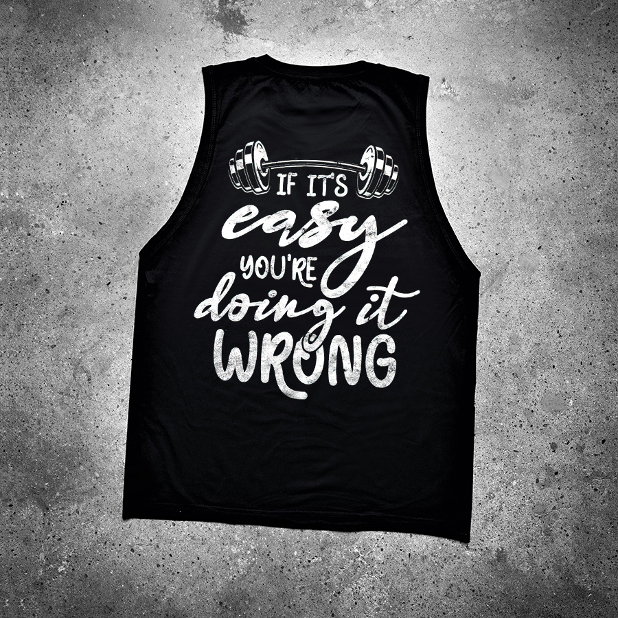 If It's Easy You're Doing It Wrong Printed Women's Vest-traneing