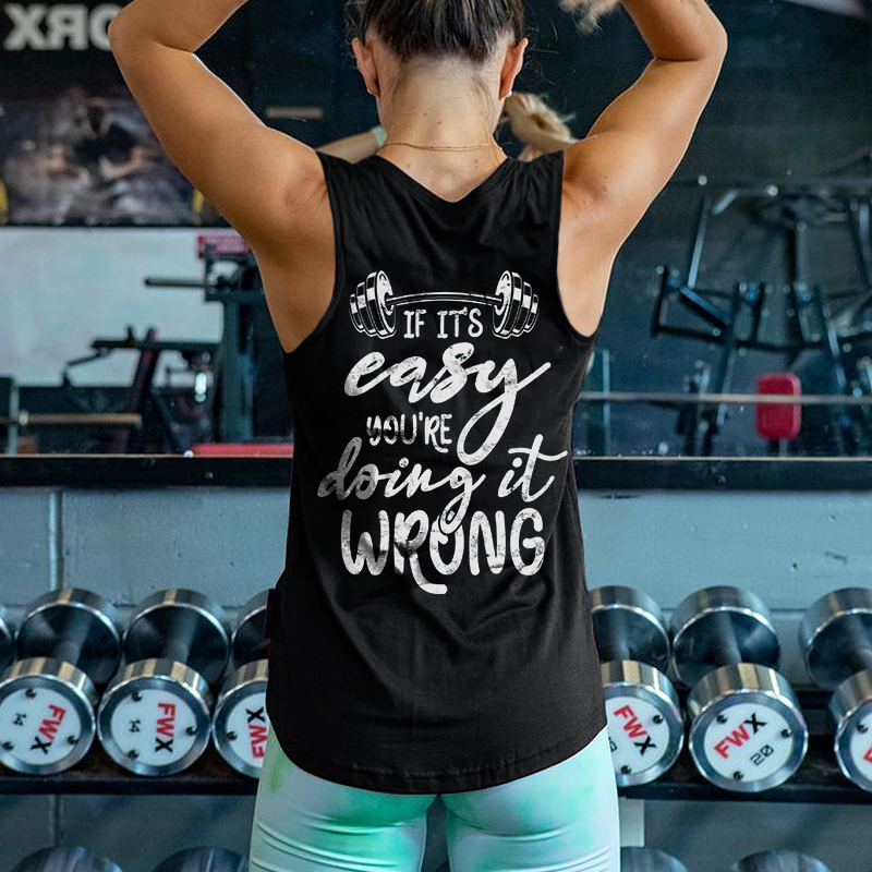 If It's Easy You're Doing It Wrong Printed Women's Vest-traneing
